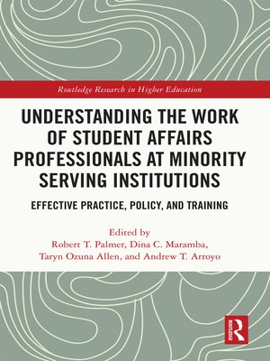 cover image of Understanding the Work of Student Affairs Professionals at Minority Serving Institutions